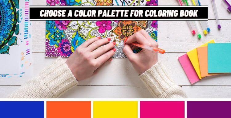 How Do I Choose a Color Palette For My Coloring Book?
