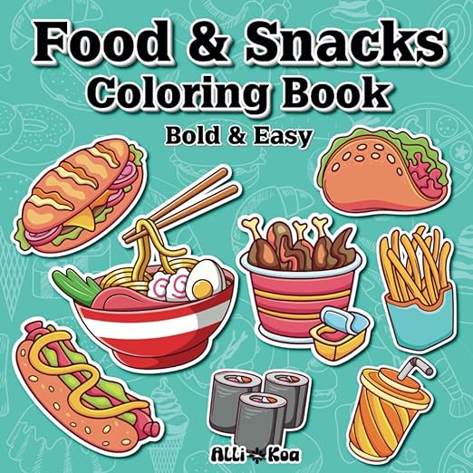 food and snacks coloring book bold and easy pictures of snack food