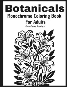 Black and white flowers on the cover of a botanical monochrome coloring book for adults